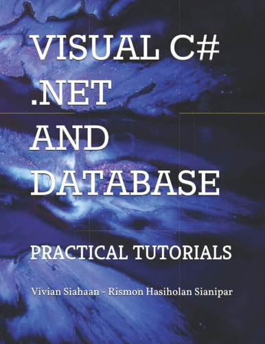 Visual C# .Net and Database Practical Tutorials