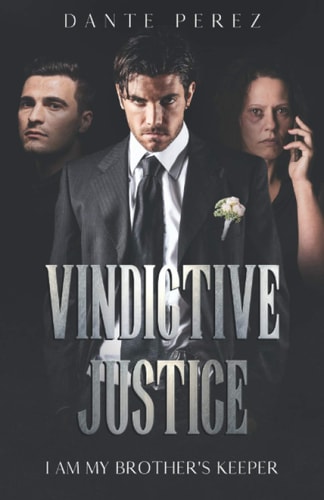 Vindictive Justice I Am My Brother's Keeper