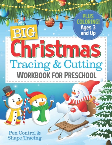 Big Christmas Tracing and Cutting Workbook for Preschool Pen Control & Shape Tracing for Kids
