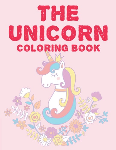 The Unicorn Coloring Book Magical Coloring And Tracing Sheets For Children, Unicorn Design Collection To Color For Girls