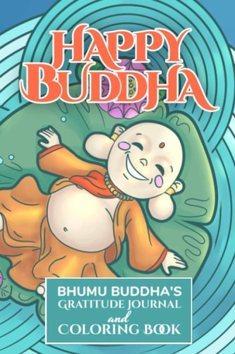 Happy Buddha Bhumu Buddha's Gratitude Journal and Coloring Book