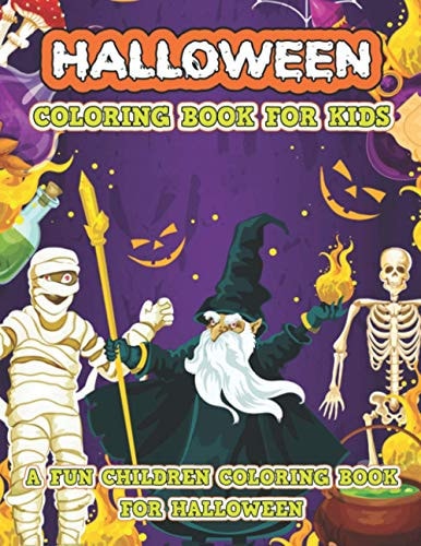 Halloween Coloring Book For Kids Halloween Coloring Book for Boys and Girls with 50 Funny and Spooky Images