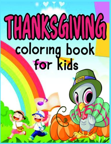 Thanksgiving Coloring Books For Kids A Collection of 40 Fun and Interesting Thanksgiving Coloring Pages for Kids and Toddlers