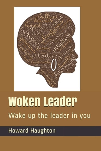 Woken Leader Wake Up the Leader in You