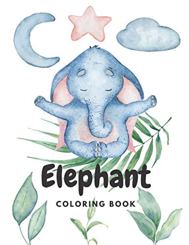 Elephant Coloring Book Stress Relieving Activity For Kids and Toddlers - Cute Animal - Perfect Gift for Boys and Girls (Large 8.5x11 Inch, Glossy Cover)