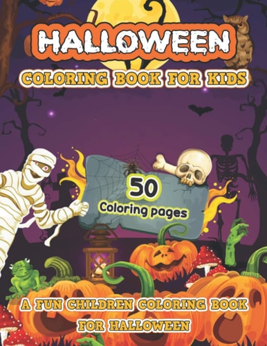 Halloween Coloring Book For Kids Halloween Coloring Book for Boys and Girls with 50 Funny and Spooky Images
