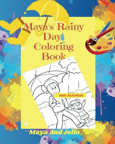 Maya's Rainy Day Coloring Book Coloring Book with Learning Activities (ages 4-8)