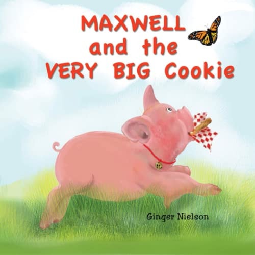 Maxwell and the Very Big Cookie Maxwell Learns how to be Patient