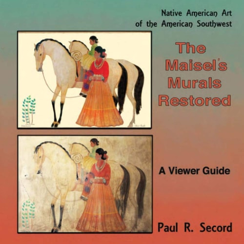 The Maisel's Murals Restored Native American Art of the American Southwest : a Viewer Guide