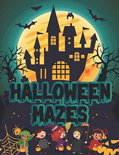 Halloween Mazes Unique Simple Fun & Scary Activity Maze Coloring Book Guessing Game Problem Solving Puzzle Spooky Images Creepy Frightful Monster Black Cats for Adult Teens Also for Girls Boys Kids Halloween Activity Books Unique Gifts for the Season