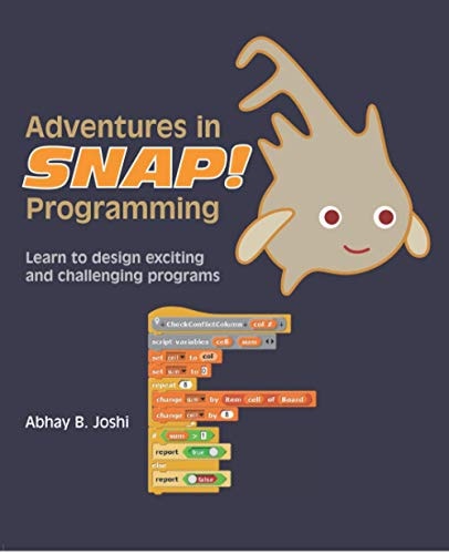 Adventures in Snap Programming Learn to Design Exciting and Challenging Programs