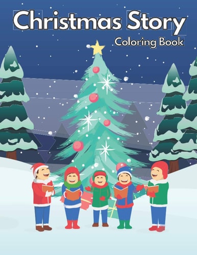 Christmas Story Coloring Book Beautiful Design Traditional Scene to Color for Toddlers and Kids 2-8 Ages