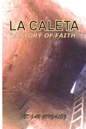 LA CALETA "A Story of Faith"