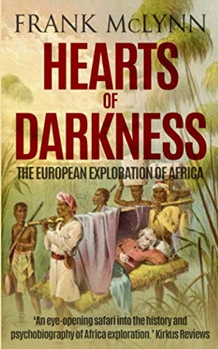 Hearts of Darkness The European Exploration of Africa