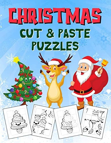 Christmas Cut and Paste Puzzles Scissor Skills Activity Book for Kids Ages 3-5 (Christmas Cut & Paste Workbook for Preschool)