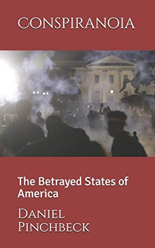Conspiranoia The Betrayed States of America