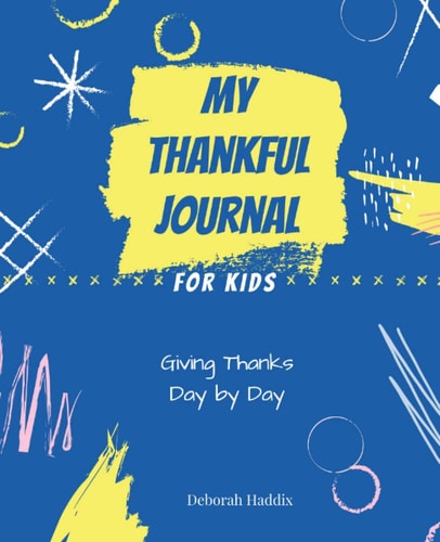 My Thankful Journal for Kids Giving Thanks Day by Day