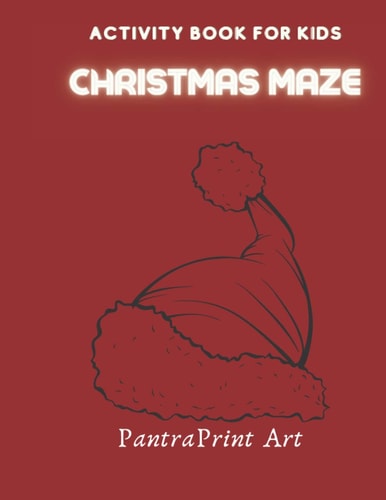 Christmas Maze Book for Kids 24 Christmas Maze with Solutions ( Great Gift for the Kids )