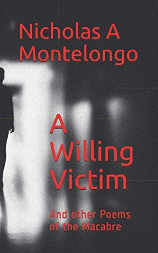 A Willing Victim And Other Poems of the Macabre