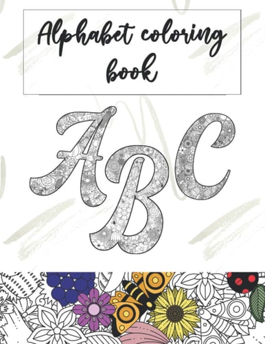 Alphabet Coloring Book 37 Letters and Numbers for Adults and Kids to Color. One Letter Per Page.