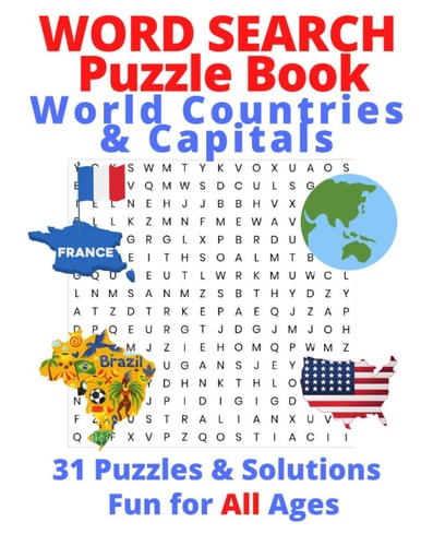 Word Search Puzzle Book, World Countries & Capitals 31 Puzzles & Solutions, Fun for All Ages