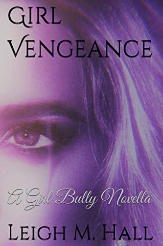 Girl Vengeance A Girl Bully Novella