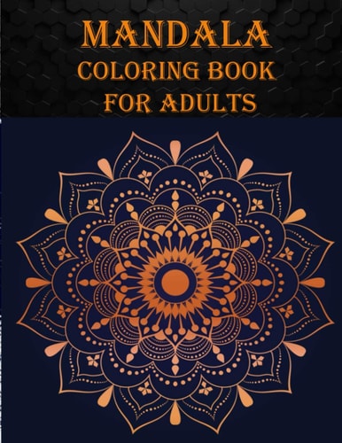 Mandala Coloring Book For Adults 80 Unique Mandala Designs, a Stress Relieve and Mind Relaxation Book