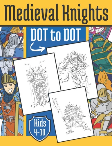 Medieval Knight Dot to Dot For Kids 4-10 Years