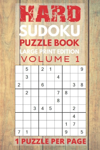 Hard Sudoku Puzzle Book Large Print Edition Volume 1 156 Hard Difficulty Puzzles, One Puzzle Per Page for Easy Viewing, For Highly Skilled Sudoku Players