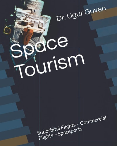 Space Tourism Suborbital Flights - Commercial Flights - Spaceports
