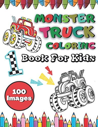 100 Images Monster Truck Coloring Book For Kids BIG Printed Book For Children Ages 4-8 200 Pages To Color Different Levels of Difficulty