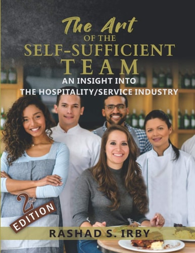 The Art of The Self Sufficient Team An Insight Into The Hospitality/Service Industry