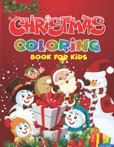 Christmas Coloring Book for Kids A Festive Coloring Book for Kids