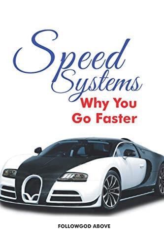Speed Systems Why You Go Faster