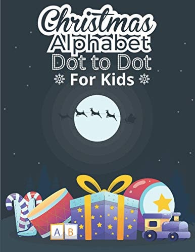 Christmas Alphabet Dot to Dot Book for Kids ABC Alphabet Dot to Dot Workbook Ages 3-5 Christmas Activity Book
