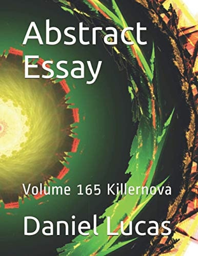 Abstract Essay Volume 165 Killernova