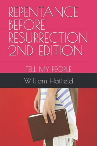 Repentance Before Resurrection 2nd Edition Tell My People