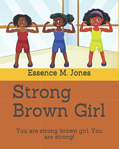 Strong Brown Girl You are Strong Brown Girl. You are Strong!