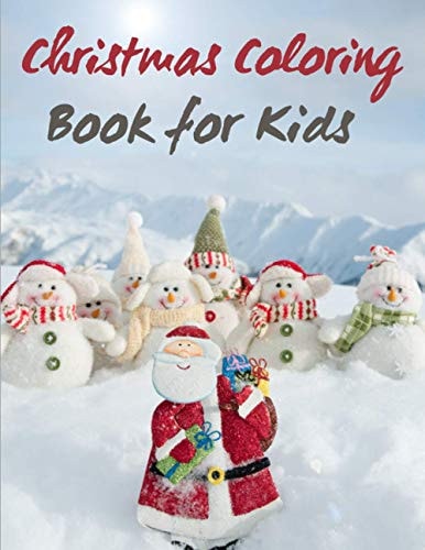 Christmas Coloring Book for Kids 50 Christmas Coloring Pages for Kids - Original & Unique Christmas Coloring Pages