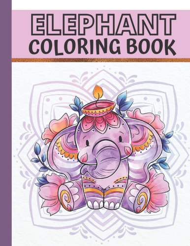 Elephant Coloring Book Jungle Animal Coloring Book for Kids, Teens and Young Adults