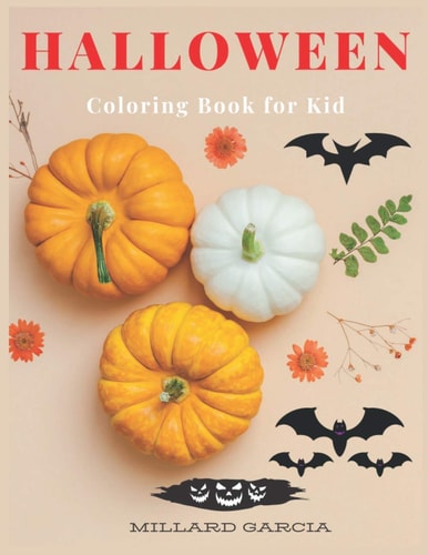 Halloween Coloring Book for Kids A Collection of Coloring Pages with Cute Spooky Scary Things Such, Ghosts, Witches, Haunted Houses