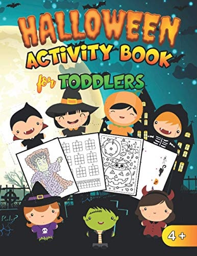 Halloween Activity Book for Toddlers Trick Or Treat Large Print Carfts for Kids Age 4 and Up | Funny and Unique Non Scary Illustrations - Labyrinths - Matching Games- Tic Tac Toe | 8,5x11 | GIFT IDEA
