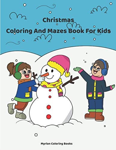 Christmas Coloring And Mazes Book For Kids