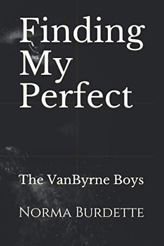 Finding My Perfect The VanByrne Boys