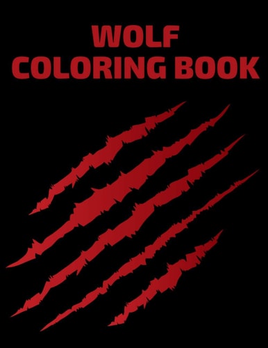 Wolf Coloring Book A Unique Collection Of Wild Wolves For Creative Adults And Kids