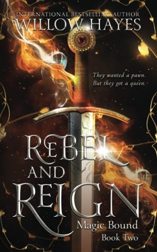 Rebel and Reign Magic Bound Book Two