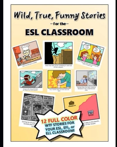 Wild, True, Funny Stories for the ESL Classroom