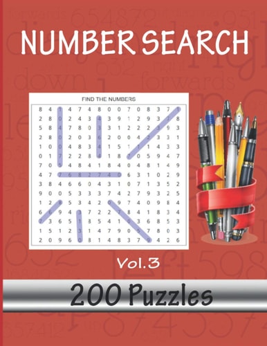 NUMBER SEARCH Vol.3 200 Large Print Puzzles To Pass The Hours During Lockdown