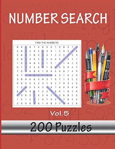 NUMBER SEARCH Vol.5 200 Large Print Puzzles To Pass The Hours During Lockdown