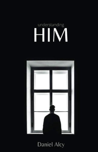 Understanding Him